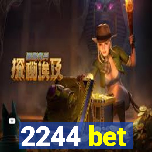 2244 bet